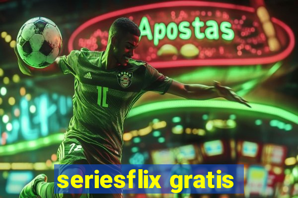 seriesflix gratis